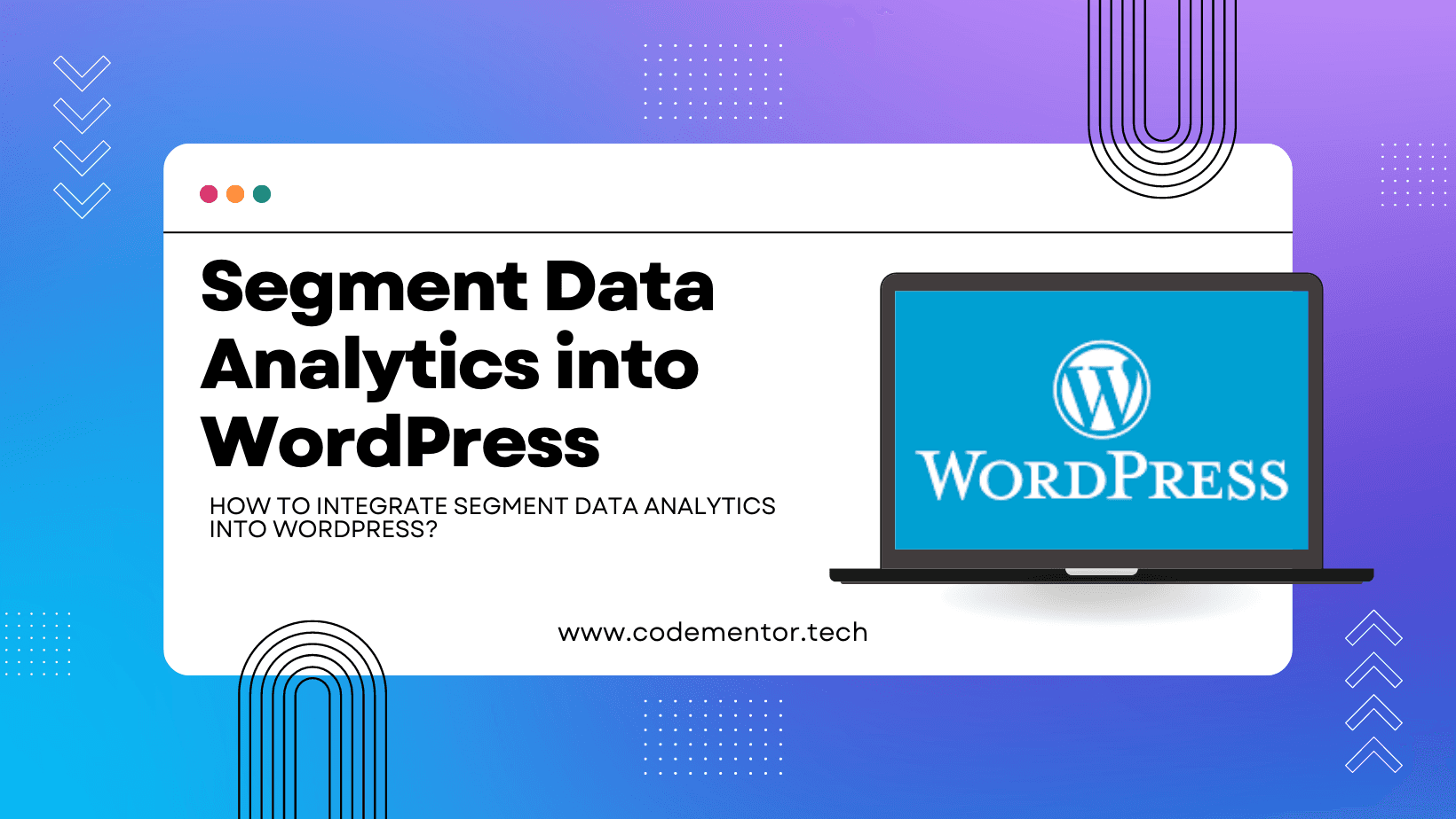 How to integrate segment data analytics into WordPress - codementor.tech
